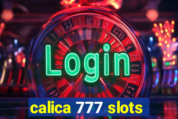 calica 777 slots